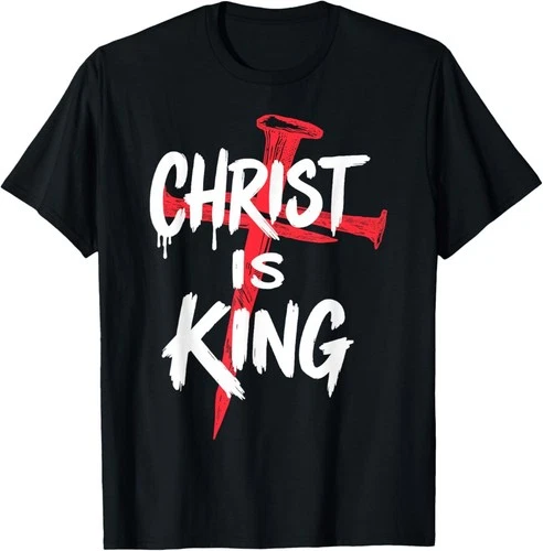 s-l500-38 Christ is King Christianity Bible Quote Religious Christian T-Shirt - Image 1